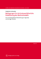 Bedingungen für die kindeswohldienliche Praktizierung des Wechselmodells - Stephanie Schneider