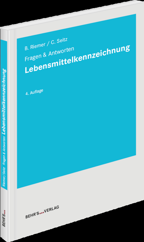 Lebensmittelkennzeichnung - Fragen & Antworten - Boris Riemer, Claudia Seitz