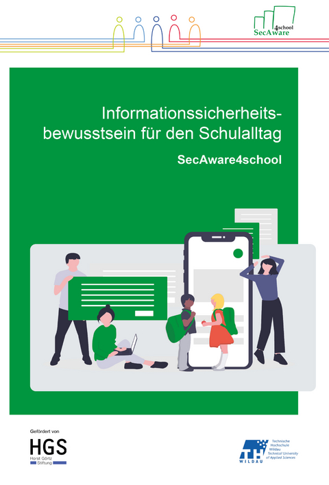 Informationssicherheitsbewusstsein für den Schulalltag - Scholl Margit Christa