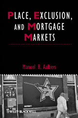 Place, Exclusion and Mortgage Markets -  Manuel B. Aalbers