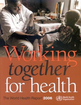 The World Health Report 2006 -  World Health Organization