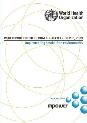 WHO Report on the Global Tobacco Epidemic 2009 -  World Health Organization(WHO)