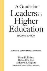 A Guide for Leaders in Higher Education - Ruben, Brent D.; De Lisi, Richard; Gigliotti, Ralph A.