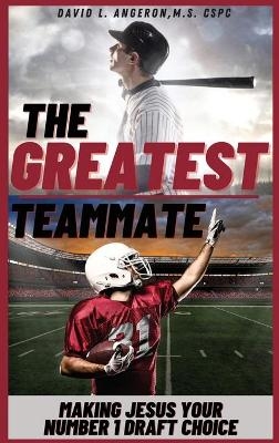 The Greatest Teammate - David Angeron