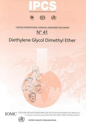 Diethylene Glycol Dimethyl Ether - I. Mangelsdorf, A. Boehncke, G. Konnecker,  World Health Organization(WHO)