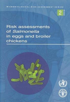 Risk Assessments for Salmonella in Eggs and Broiler Chickens -  Food and Agriculture Organization of the United Nations