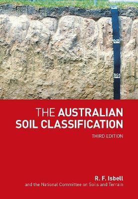 The Australian Soil Classification - R. F. Isbell,  National Committee on Soil and Terrain