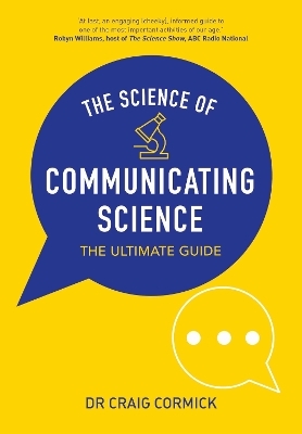 The Science of Communicating Science - Craig Cormick