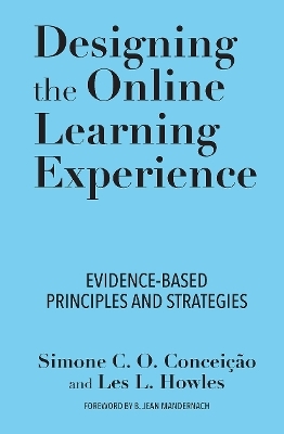 Designing the Online Learning Experience - Simone C. O. Conceição, Les Howles