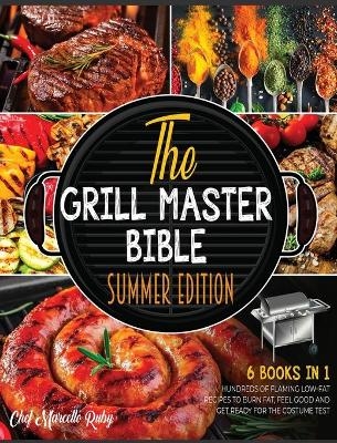 The Grill Master Bible Summer Edition [6 Books in 1] - Chef Marcello Ruby