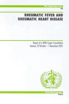 Rheumatic Fever and Rheumatic Heart Disease - Edward L. Kaplan, Shanthi Mendis