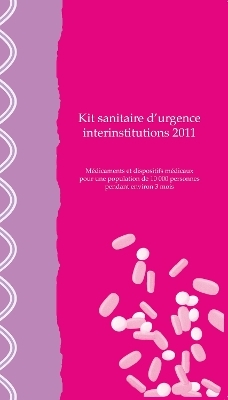 Kit Sanitaire d'Urgence Interinstitutions 2011 -  World Health Organization