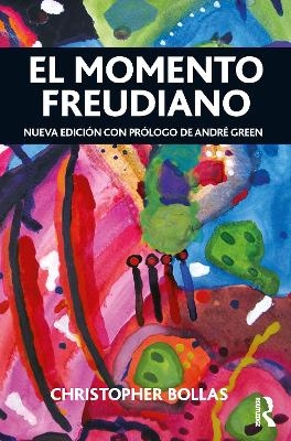 El Momento Freudiano - Christopher Bollas