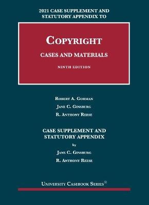 Copyright - Robert A. Gorman, Jane C. Ginsburg, R. Anthony Reese