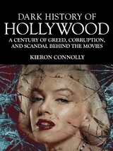 Dark History of Hollywood - Kieron Connolly