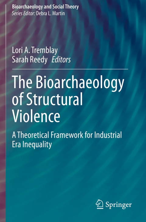 The Bioarchaeology of Structural Violence - 