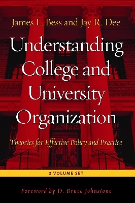 Understanding College and University Organization - James L. Bess, Jay R. Dee