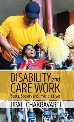 Disability and Care Work - Upali Chakravarti