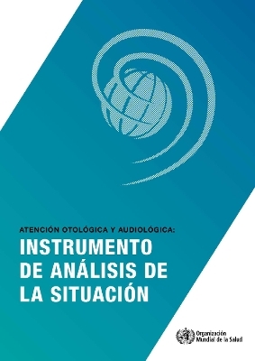 Atención Otológica Y Audiológica -  World Health Organization