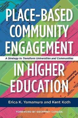 Place-Based Community Engagement in Higher Education - Erica K. Yamamura, Kent Koth