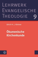 Ökumenische Kirchenkunde - Ulrich H. J. Körtner