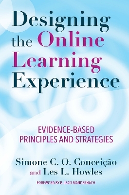 Designing the Online Learning Experience - Simone C. O. Conceição, Les Howles