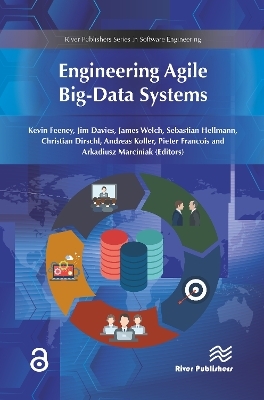 Engineering Agile Big-Data Systems - Kevin Feeney, Jim Davies, James Welch