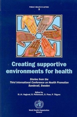 Creating Supportive Environments for Health - D. Finer, Bo J.A. Haglund, B. Pettersson, P. Tillgren