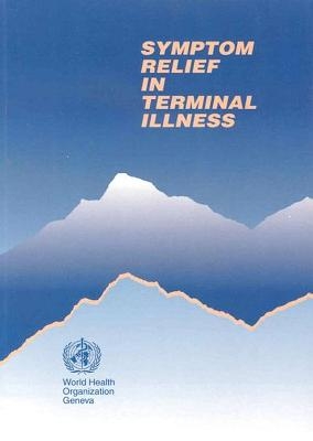 Symptom Relief in Terminal Illness -  World Health Organization(WHO)