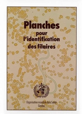 Planches Pour l'Identification Des Filaires -  World Health Organization