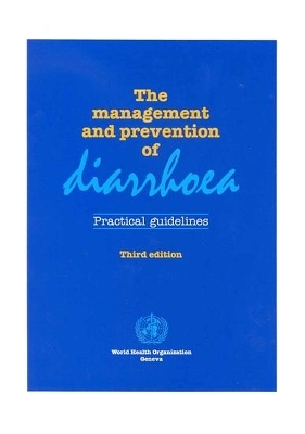 The management and prevention of diarrhoea -  World Health Organization