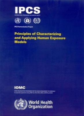 Principles of Characterizing and Applying Human Exposure Models -  World Health Organization