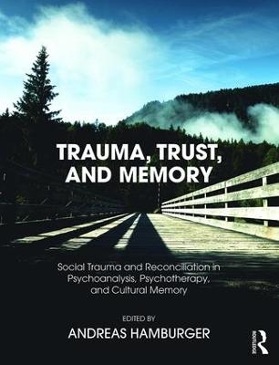 Trauma, Trust, and Memory - 