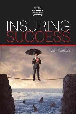 Insuring Success - Dan Weedin