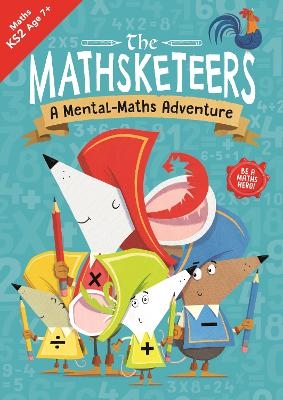 The Mathsketeers – A Mental Maths Adventure -  Buster Books