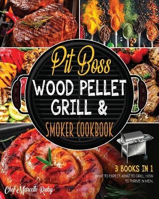 Pit Boss Wood Pellet Grill & Smoker Cookbook [3 Books in 1] - Chef Marcello Ruby