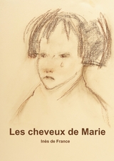 Les cheveux de Marie. - Inès de France