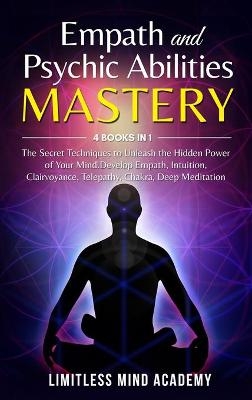 Empath and Psychic Abilities Mastery -  Limitless Mind Academy