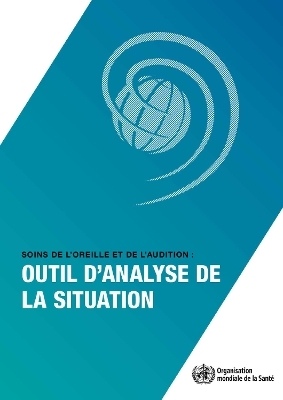 Soins de l'Oreille Et de l'Audition -  World Health Organization