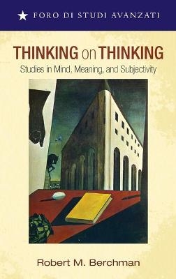 Thinking on Thinking - Robert M Berchman