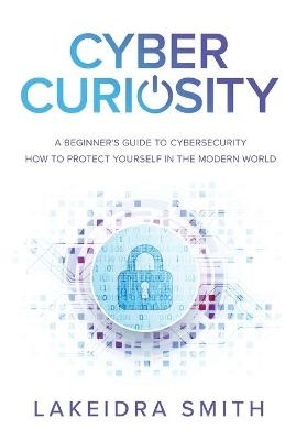 Cyber Curiosity - Lakeidra Smith