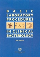 Basic Laboratory Procedures in Clinical Bacteriology - Engbaek, K.; Heuck, C.; Piot, P.; Rohner, P.; Vandepitte, J.