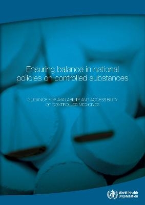 Ensuring Balance in National Policies on Controlled Substances -  World Health Organization