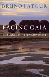 Facing Gaia - Bruno Latour