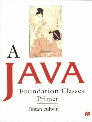 A Java Foundation Classes Programmers Primer - Fintan Culwin