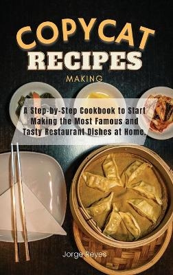 Copycat Recipes Making - Jorge Reyes