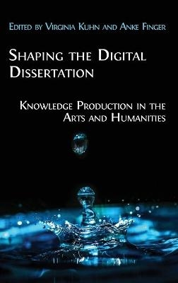 Shaping the Digital Dissertation - 