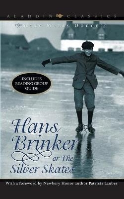 Hans Brinker or the Silver Skates - Mary Mapes Dodge