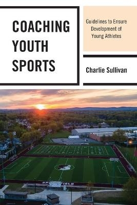 Coaching Youth Sports - Charlie Sullivan