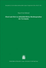 Hand und Hals in mittelalterlichen Rechtssprachen der Germania - Hans Ulrich Schmid